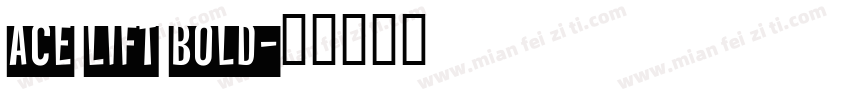 Ace Lift Bold字体转换